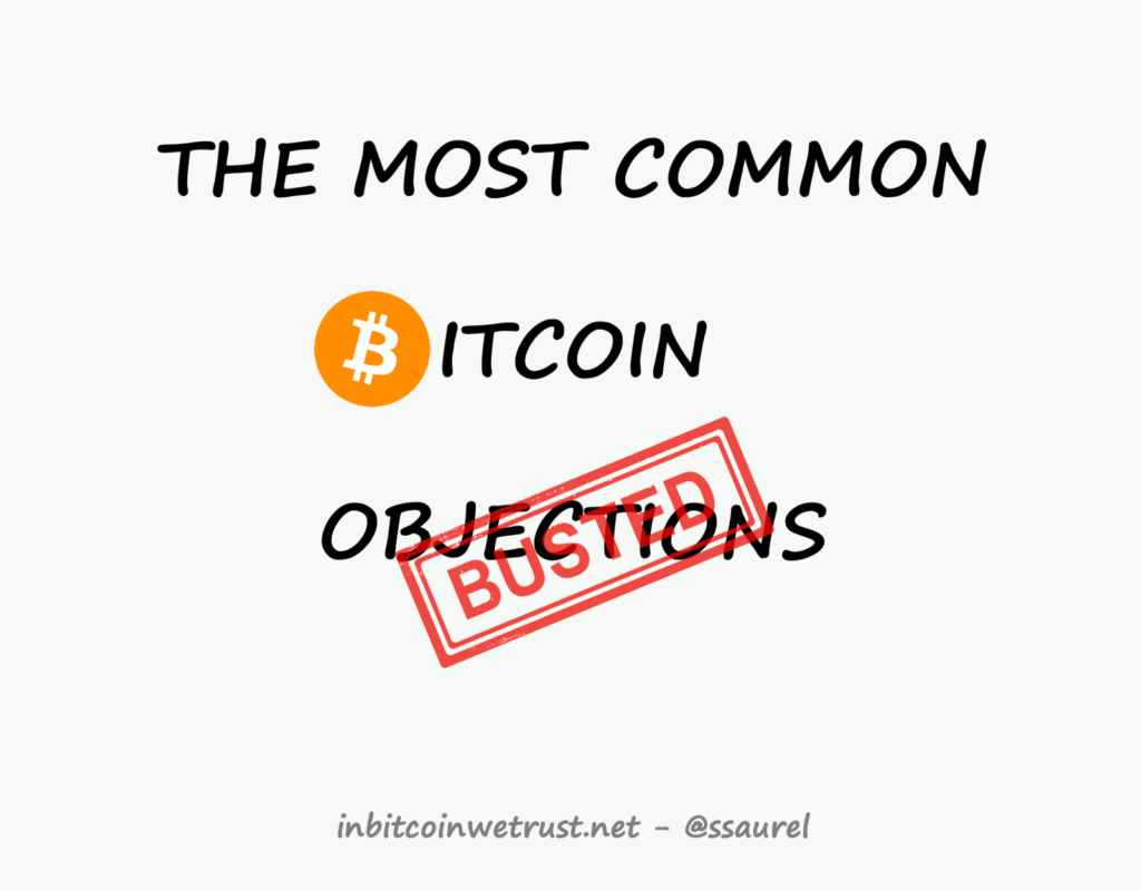 The 6 Most Common Objections to Bitcoin Used To Prevent People From Taking the Power Over Money